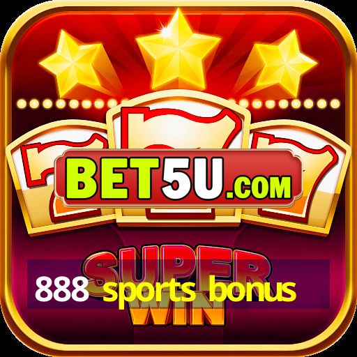 888 sports bonus